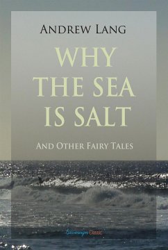 Why the Sea is Salt and Other Fairy Tales (eBook, ePUB) - Lang, Andrew