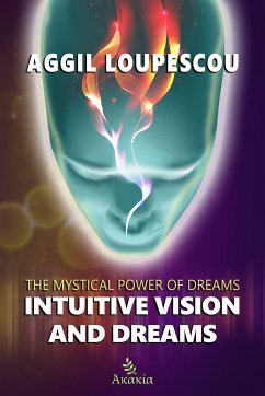 Intuitive Vision and Dreams (eBook, ePUB) - Aggil Loupescou