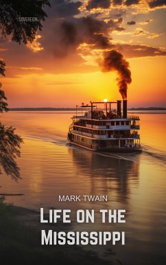Life on the Mississippi (eBook, ePUB) - Twain, Mark