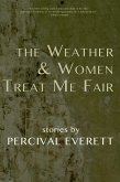 The Weather and Women Treat Me Fair (eBook, ePUB)