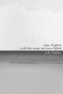 A Man of Glass & All the Ways We Have Failed (eBook, ePUB) Cover A Man of Glass & All the Ways We Have Failed (eBook, ePUB)