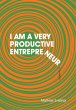 I Am a Very Productive Entrepreneur... - Bild 1