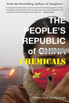 The People's Republic of Chemicals (eBook, ePUB) - Kelly, William J.; Jacobs, Chip