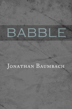 Babble (eBook, ePUB) - Baumbach, Jonathan