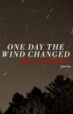 One Day the Wind Changed (eBook, ePUB)