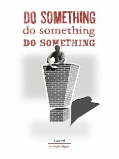 Do Something! Do Something! Do Something! (eBook, ePUB) - Riippi, Joseph