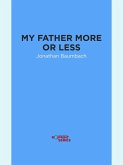 My Father More or Less (eBook, ePUB)