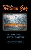 Time Done Been Won't Be No More (eBook, ePUB) Time Done Been Won't Be No More (eBook, ePUB)