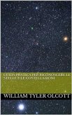 Guida pratica per riconoscere le stelle e le costellazioni (translated) (eBook, ePUB)