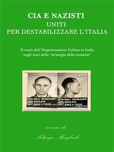 Cia e Nazisti uniti per destabilizzare l'Italia (eBook, ePUB) - Cura Di Solange Manfredi, A