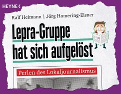 Lepra-Gruppe hat sich aufgelöst - Heimann, Ralf;Homering-Elsner, Jörg