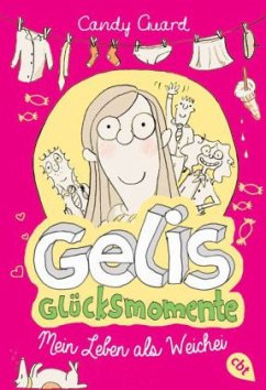 Mein Leben als Weichei / Gelis Glücksmomente Bd.1 - Guard, Candy