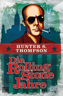 Die Rolling-Stone-Jahre - Thompson, Hunter S