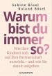 Warum bist du immer so? - Bild 1