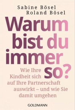 Warum bist du immer so? - Bösel, Sabine;Bösel, Roland