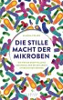 Die stille Macht der Mikroben - Bild 1