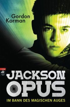 Im Bann des magischen Auges / Jackson Opus Bd.1 - Korman, Gordon