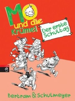 Der erste Schultag / Mo und die Krümel Bd.1 - Bertram, Rüdiger