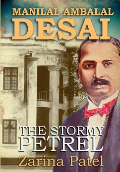 Manilal Ambalal Desai. The Stormy Petrel - Patel, Zarina