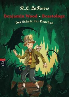 Der Schatz der Drachen / Benjamin Wood - Beastologe Bd.3