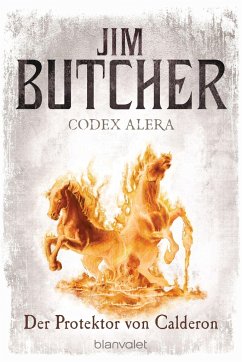 Der Protektor von Calderon / Codex Alera Bd.4 - Butcher, Jim