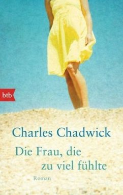 Die Frau, die zu viel fühlte - Chadwick, Charles