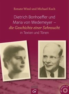 Dietrich Bonhoeffer und Maria von Wedemeyer, m. Audio-CD - Wind, Renate;Kuch, Michael