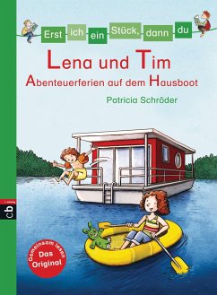 Lena und Tim - Abenteuerferien auf dem Hausboot / Erst ich ein Stück, dann du Bd.29 - Schröder, Patricia