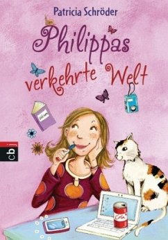 Philippas verkehrte Welt - Schröder, Patricia