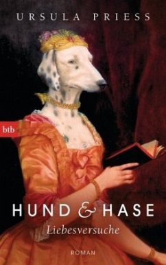 Hund & Hase - Liebesversuche - Priess, Ursula