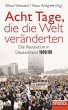 Acht Tage, die die Welt veränderten: Die Revolution in Deutschland 1989/90 - Ein SPIEGEL-Buch