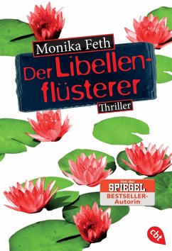 Der Libellenflüsterer / Erdbeerpflücker-Thriller Bd.7 - Feth, Monika