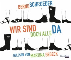 Wir sind doch alle da, 4 Audio-CDs - Schroeder, Bernd