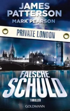 Private London - Falsche Schuld / Agentur Private Bd.5 - Patterson, James; Pearson, Mark