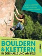 Bouldern & Klettern in der Halle und am... - Bild 1