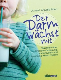 Der Darm wächst mit - Eiden, Annette