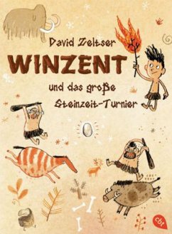 Winzent und das große Steinzeit-Turnier / Winzent Bd.1 - Zeltser, David