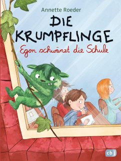 Egon schwänzt die Schule / Die Krumpflinge Bd.3 - Roeder, Annette