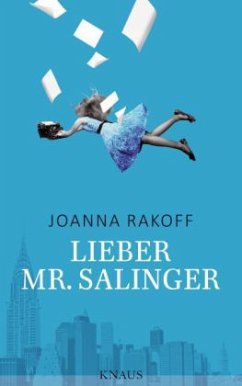 Lieber Mr. Salinger - Rakoff, Joanna