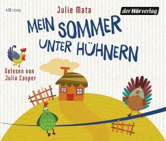 Mein Sommer unter Hühnern (4 Audio-CDs) - Mata, Julie