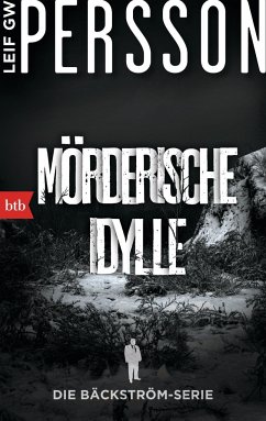 Mörderische Idylle / Kommissar Bäckström Bd.1 - Persson, Leif G. W.