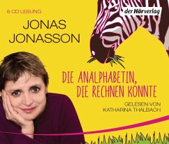 Die Analphabetin, die rechnen konnte, 6 Audio-CDs - Jonasson, Jonas