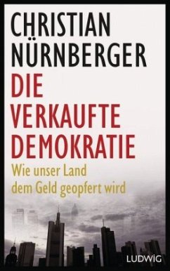 Die verkaufte Demokratie - Nürnberger, Christian