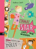 Einmal Star und nie wieder / Geheime Aufzeichnungen von eurer Polly Bd.2