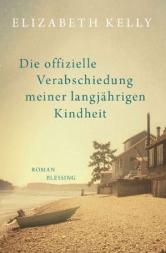 Die offizielle Verabschiedung meiner langjährigen Kindheit - Kelly, Elizabeth