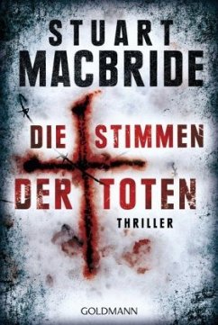 Die Stimmen der Toten / Ash Henderson Bd.2 - MacBride, Stuart