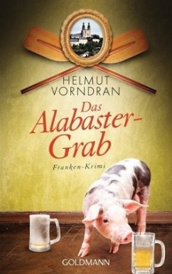 Das Alabastergrab / Kommissar Haderlein Bd.1 - Vorndran, Helmut