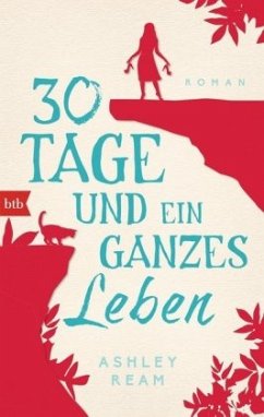 30 Tage und ein ganzes Leben - Ream, Ashley