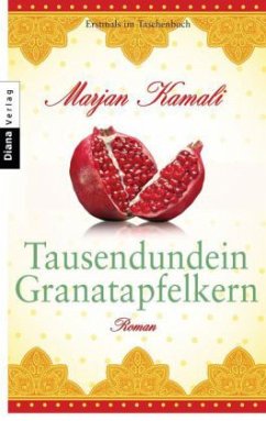 Tausendundein Granatapfelkern - Kamali, Marjan