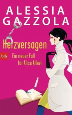 Herzversagen / Alice Allevi Bd.2 - Gazzola, Alessia